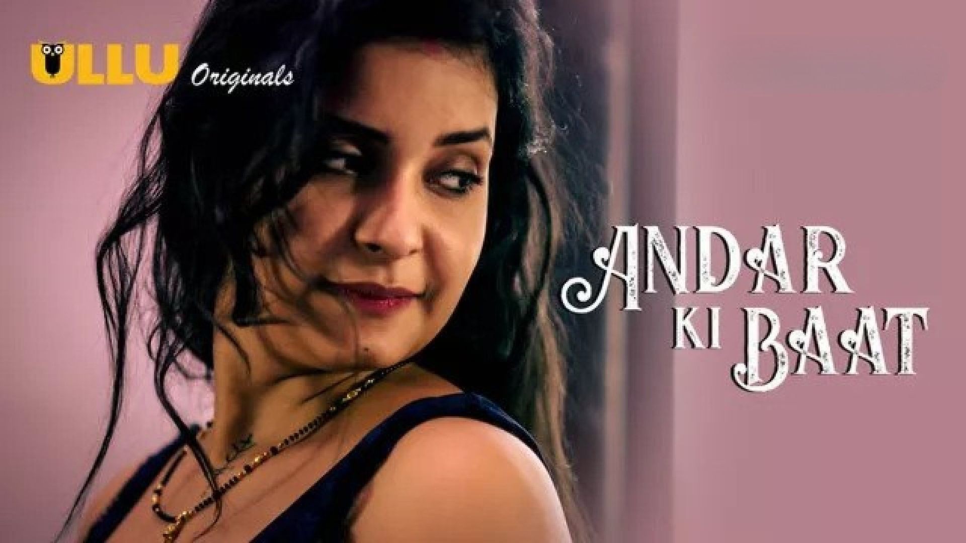 Andar Ki Baat Part 2 (2023) Hindi Ullu Hot Web Series WEB-DL