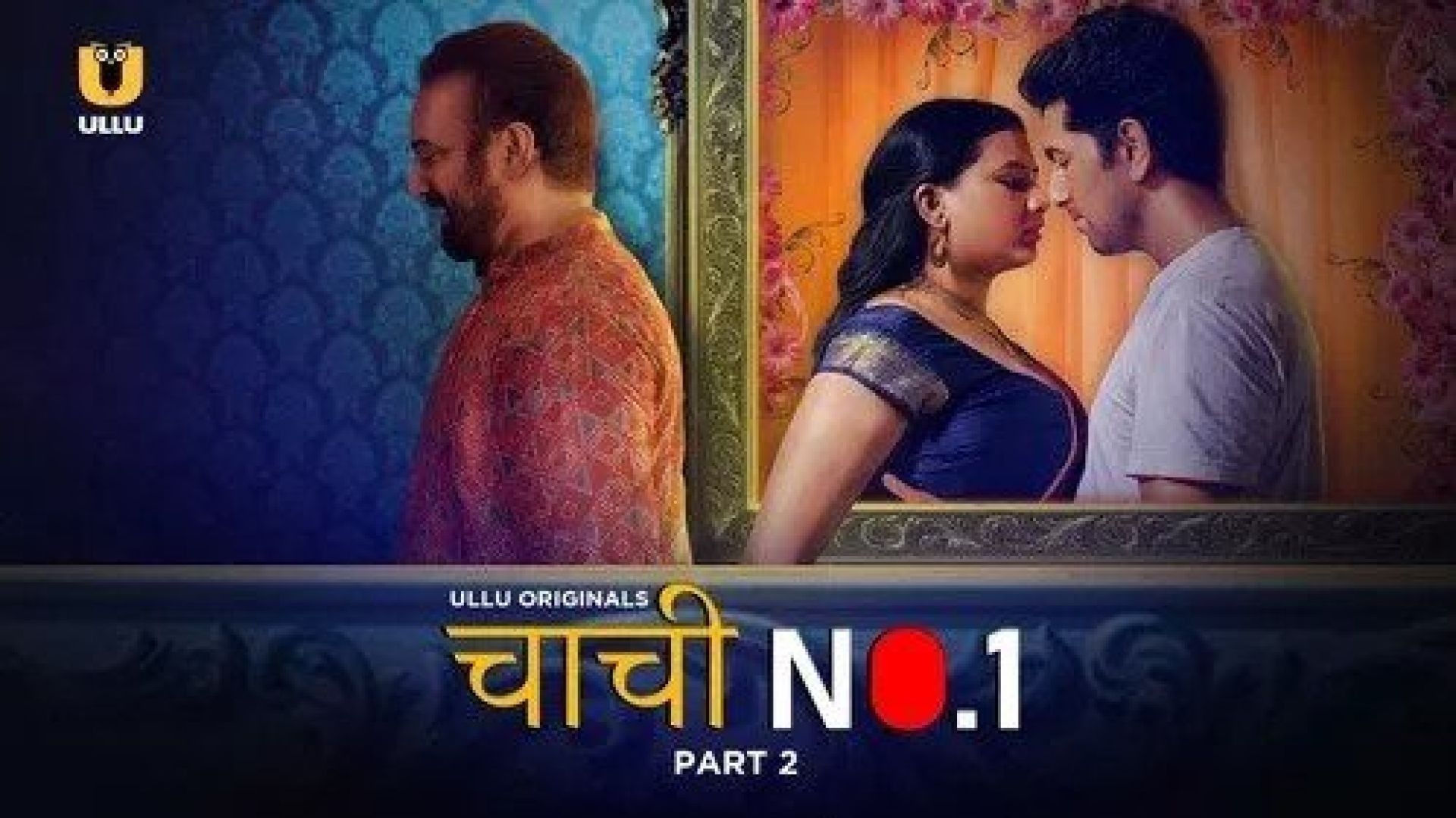 Chachi No. 1 Part 2 (2023) S01 Hindi Ullu Hot Web Series WEB-DL