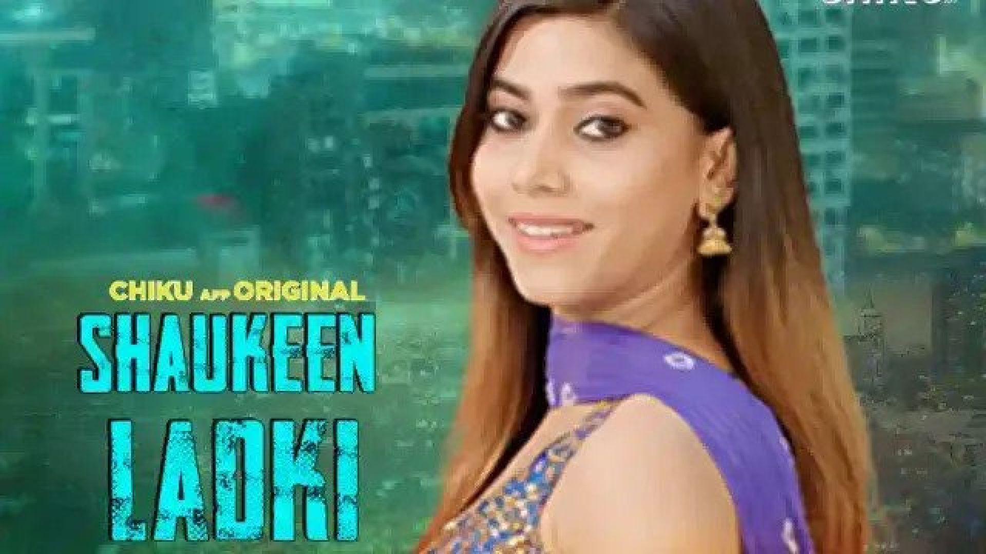 Shaukeen Ladki (2023) Hindi Chikuapp Short Film WEB-DL