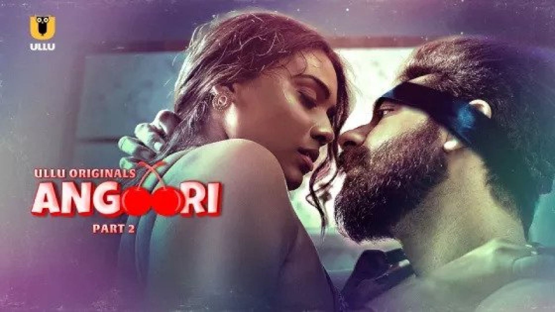 Angoori Part 2 (2023) S01 Hindi Ullu Hot Web Series WEB-DL