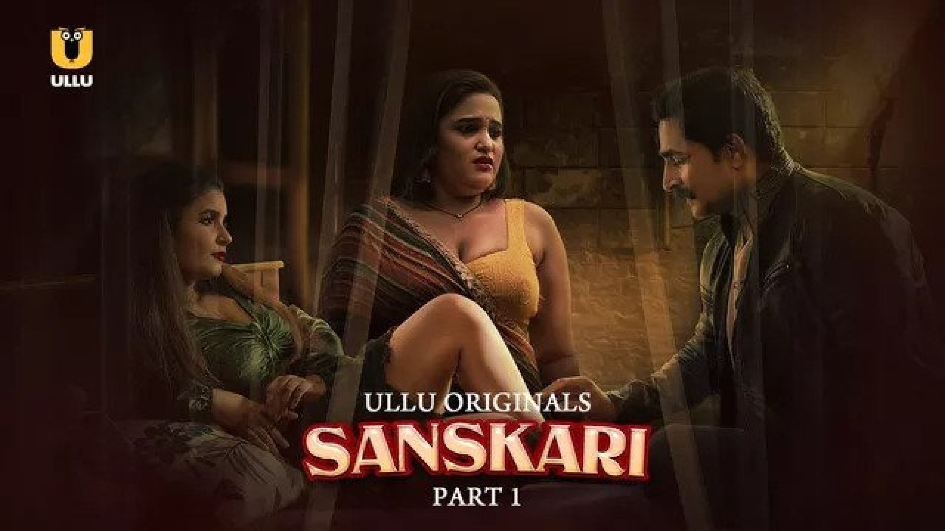 Sanskari Part 1 (2023) S01 Hindi Ullu Hot Web Series WEB-DL