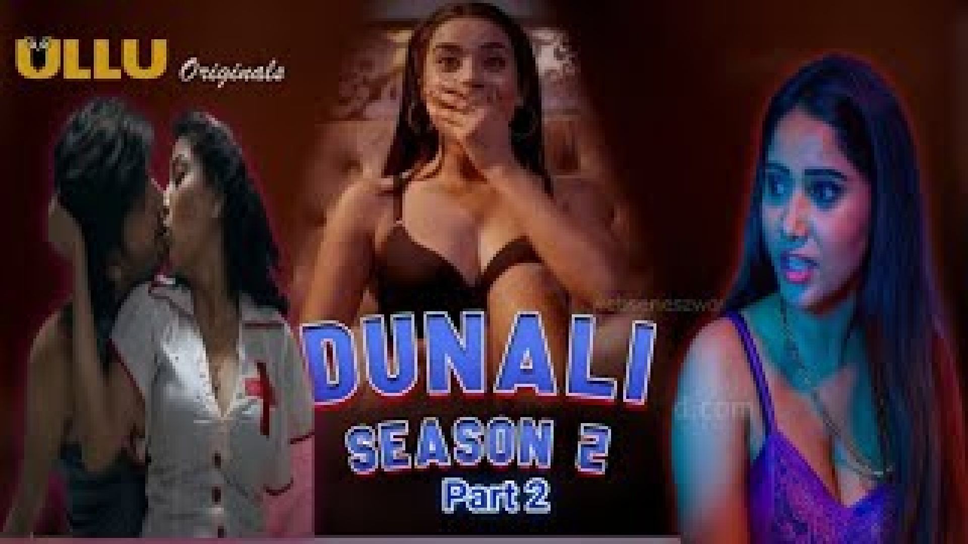 Dunali (2022) Season 2 Part 2 (Ullu Originals)