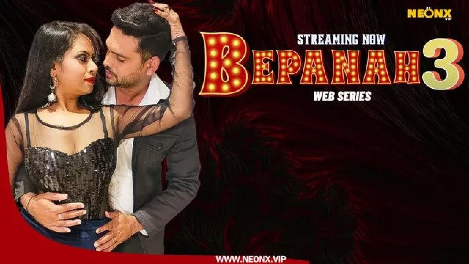 Bepanah 3.0 (2023) Hindi Uncut NeonX Short Film WEB-DL