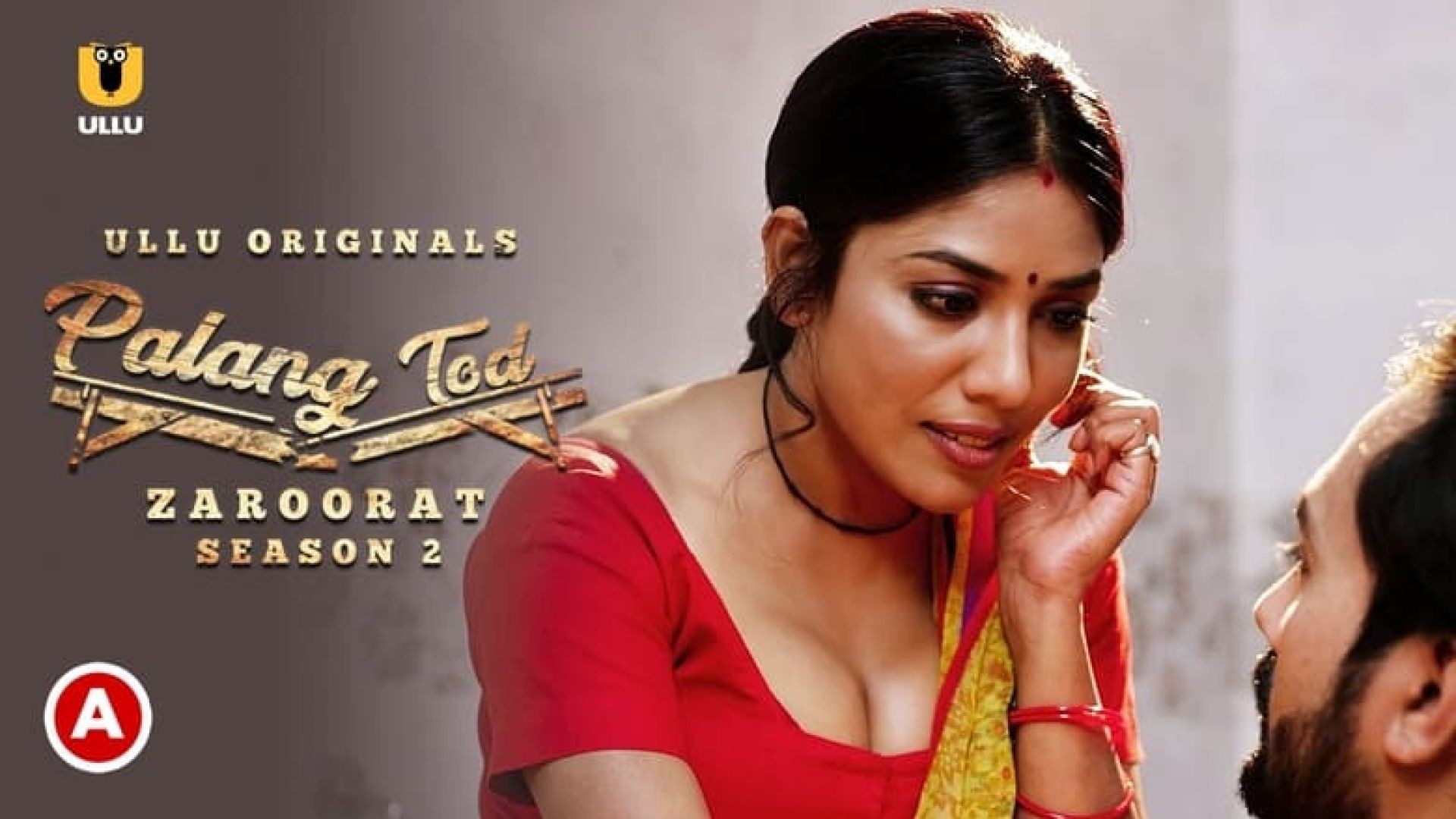 Palang Tod (Zaroorat) (2022) Season 2 Part 1 (Ullu Originals)