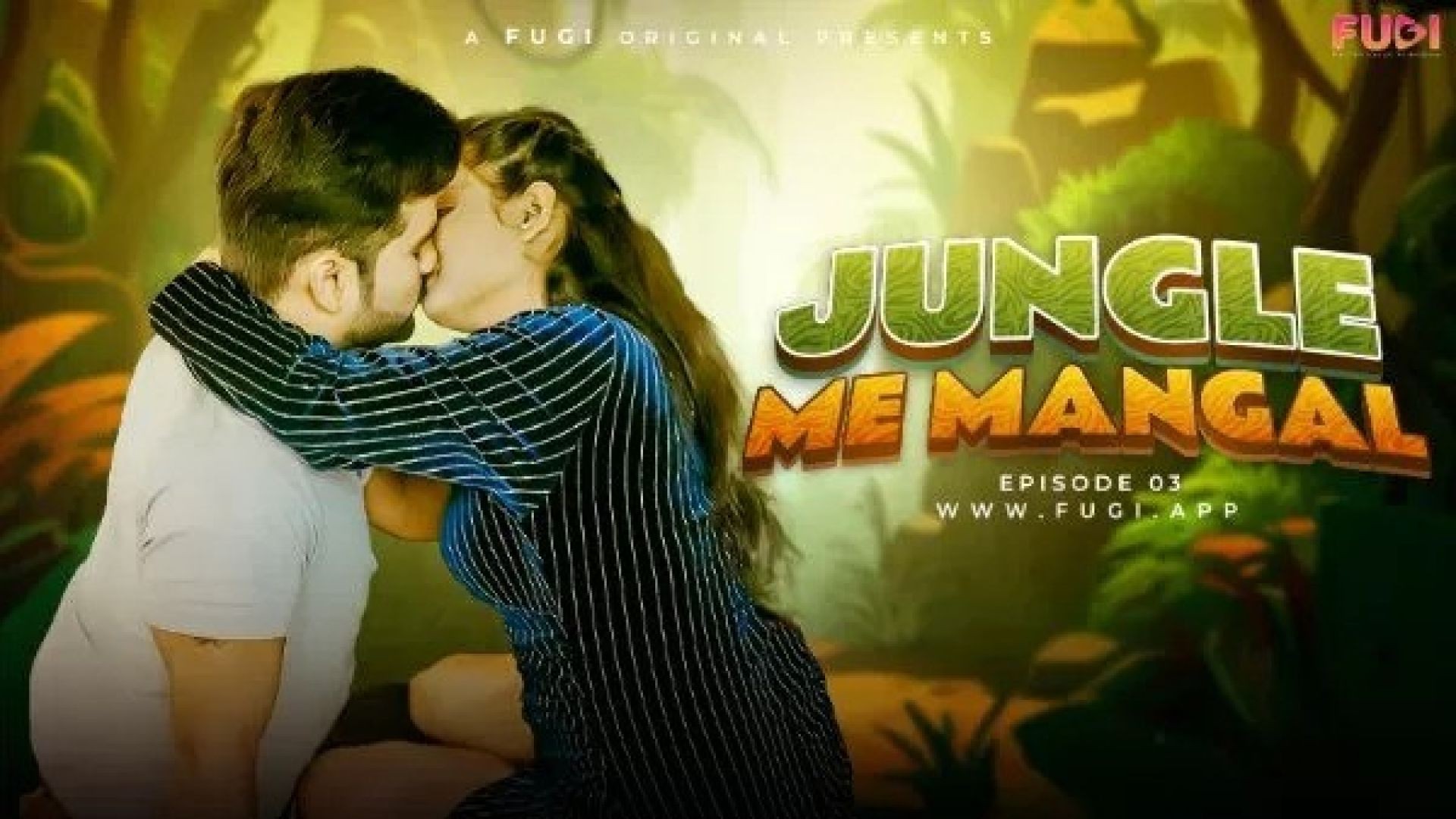 Jangal Me Mangal (2023) S01E03 Hindi Uncut Fugi Hot Web Series WEB-DL