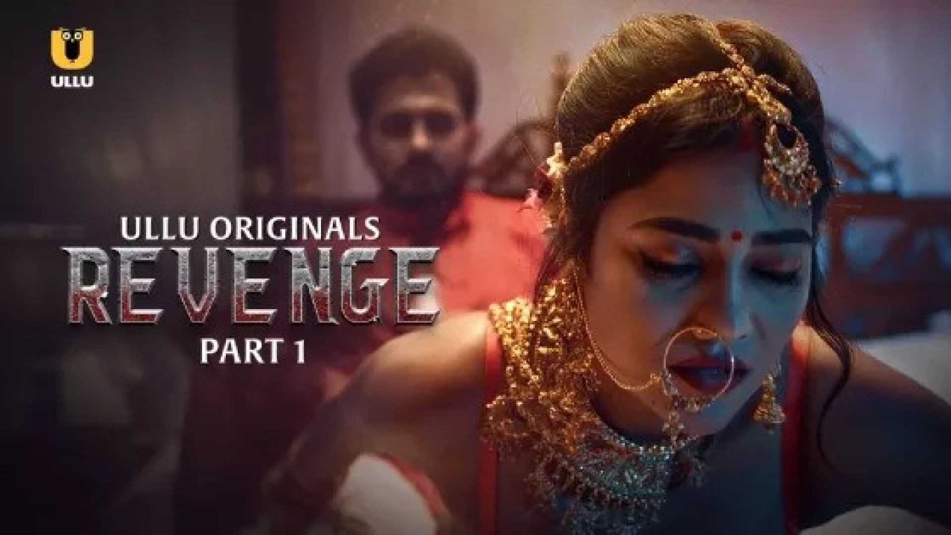 Revenge Part 1 (2024) S01 Hindi Ullu Web Series WEB-DL