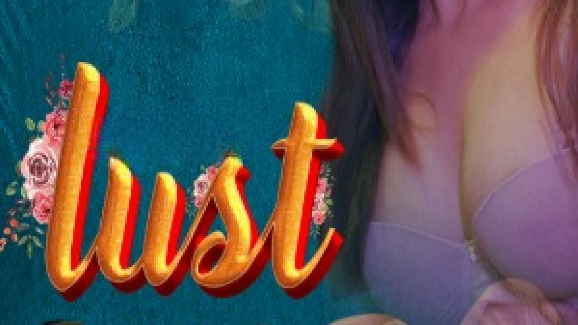 Lust (2024) S01E01-03 Hindi CultFlix Hot Web Series