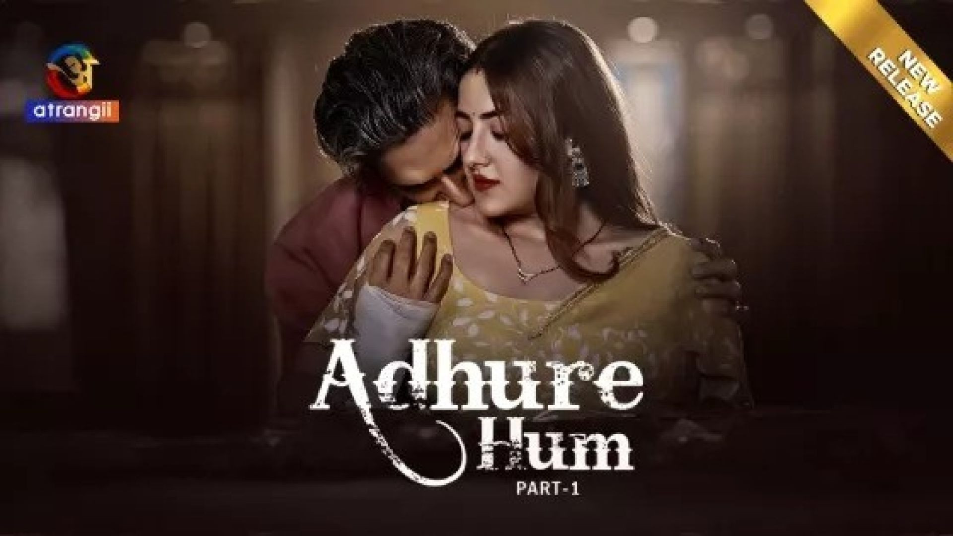 Adhure Hum Part 1 (2024) S01 Hindi Atrangii Web Series WEB-DL