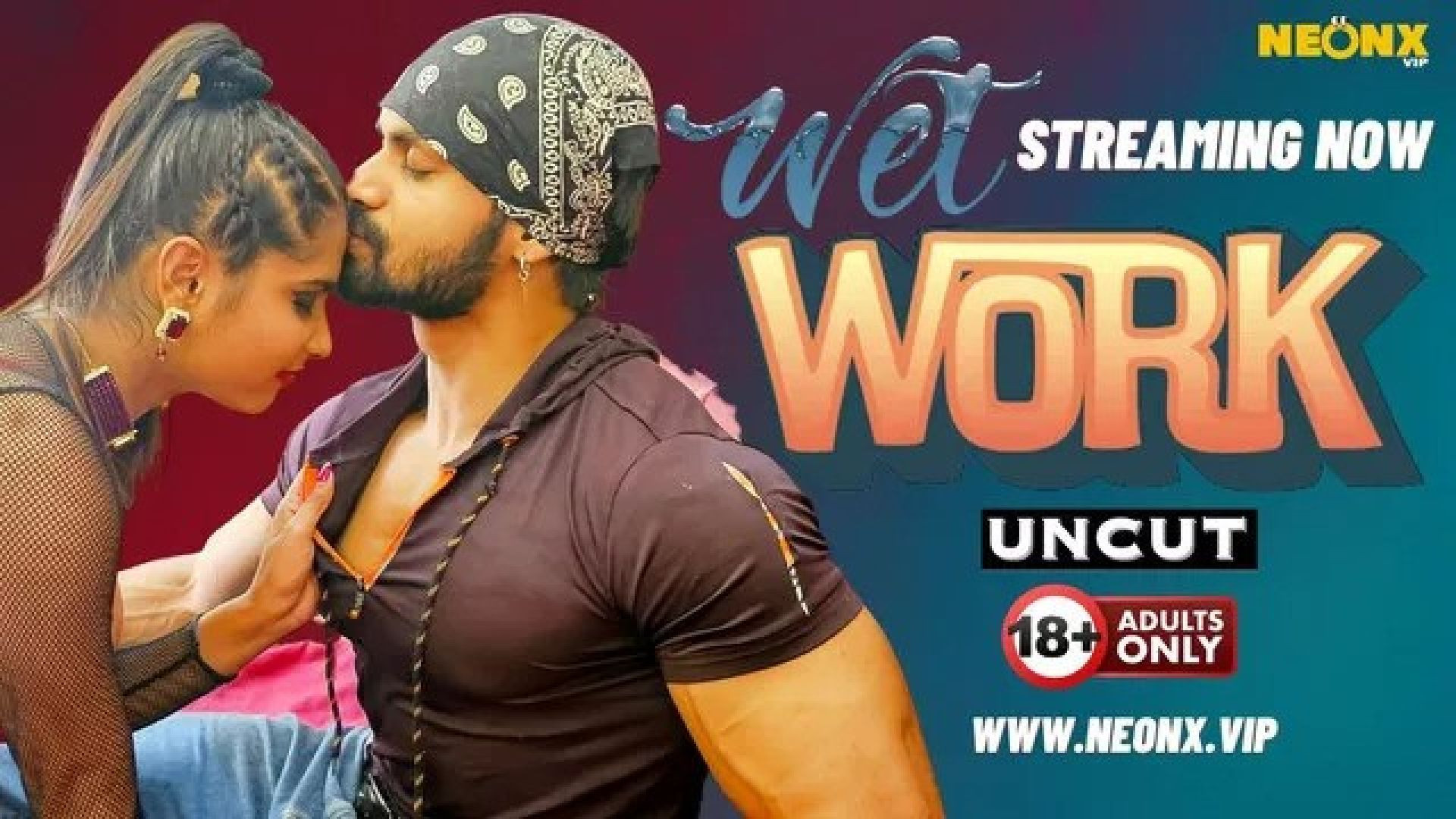 Wet Work (2024) Hindi Uncut NeonX Short Film WEB-DL