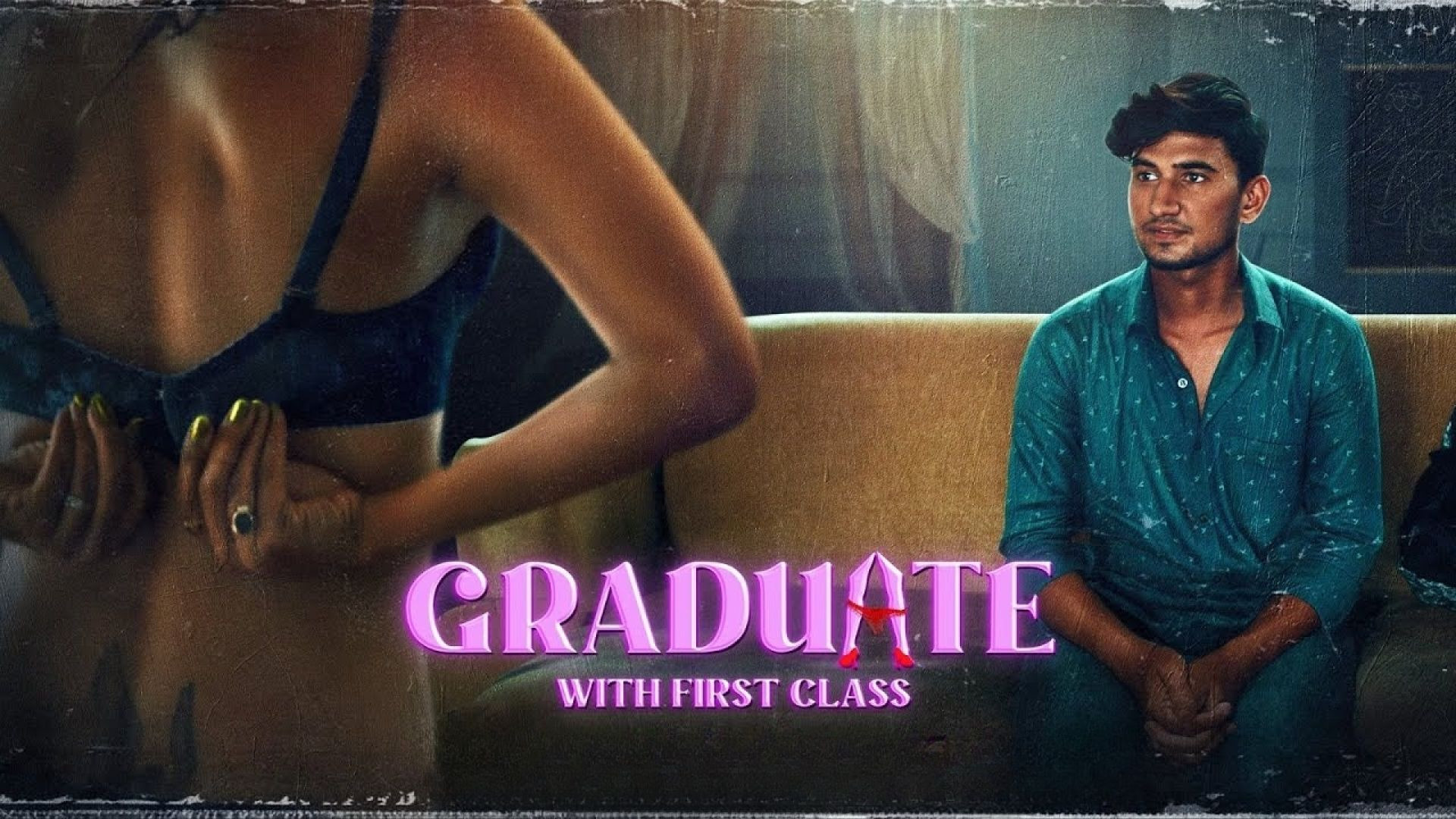 Graduate With First Class Part 2 (2024) S01 Hindi Atrangii Hot Web Series