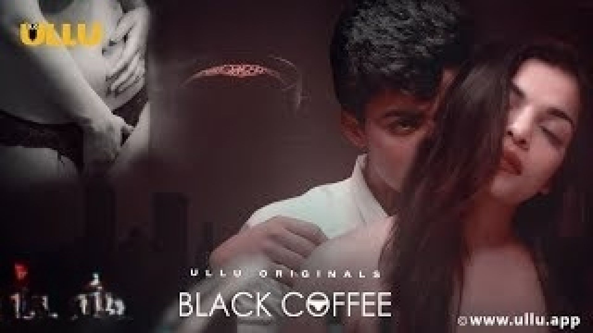 Black Coffee (2019) S01 Ullu Hot Series