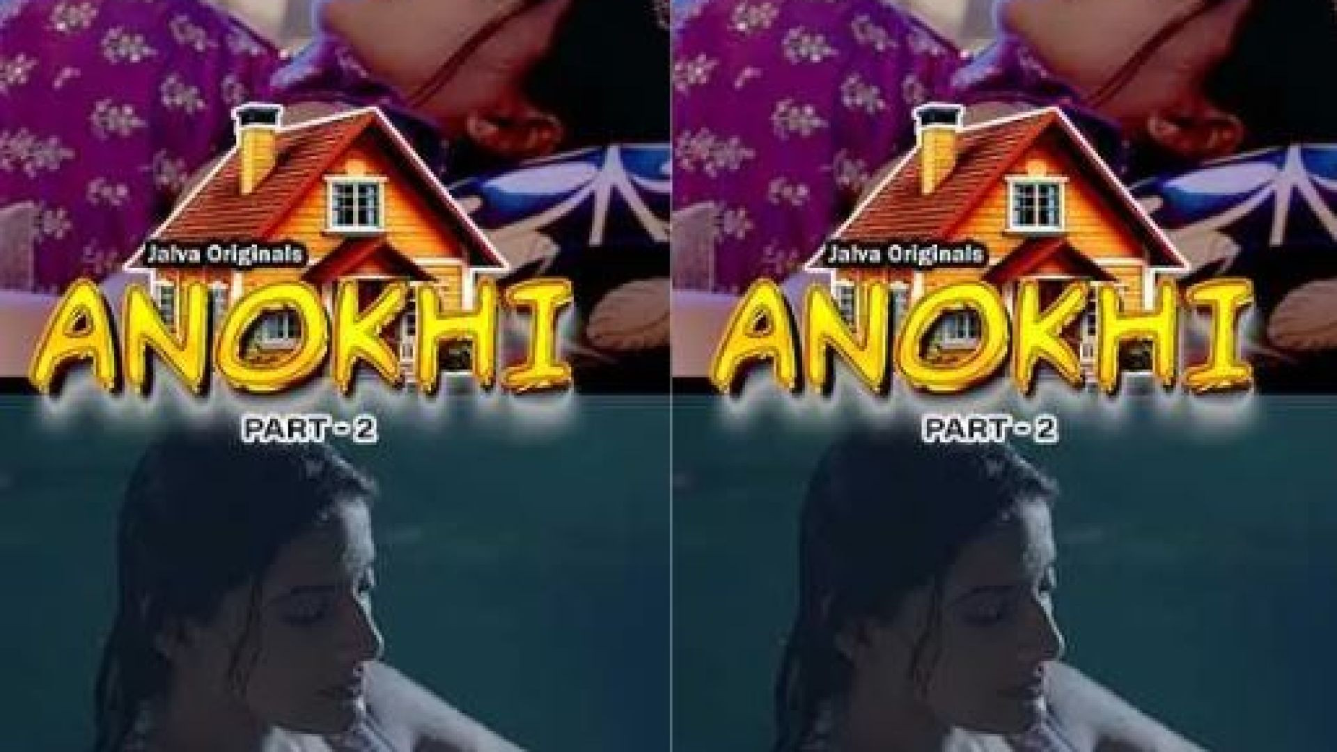 Anokhi (2024) S01 Part 2 Hot Series Jalva