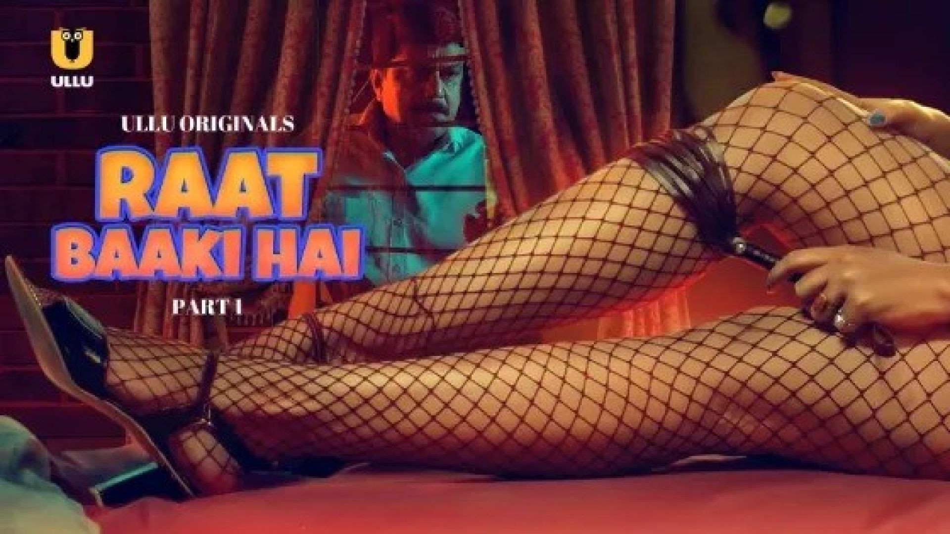 Raat Baaki Hai Part 1 (2024) S01 Hindi Ullu Hot Web Series WEB-DL