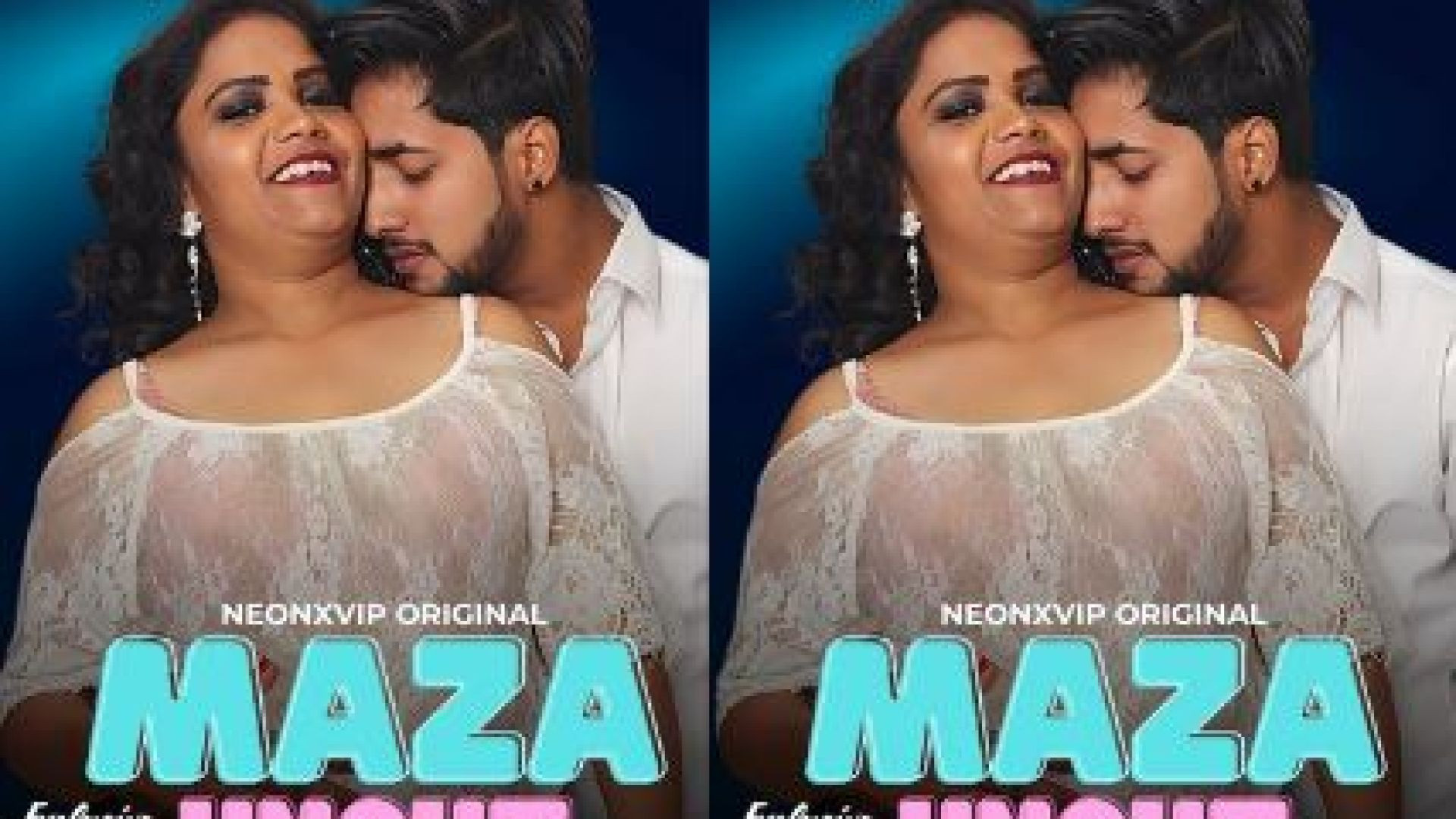 Maza Uncut (2024) UNRATED NeonX Hindi Short Film