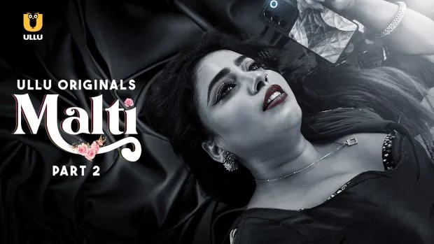 Malti Part 2 (2024) S01 Hindi Ullu WEB-DL