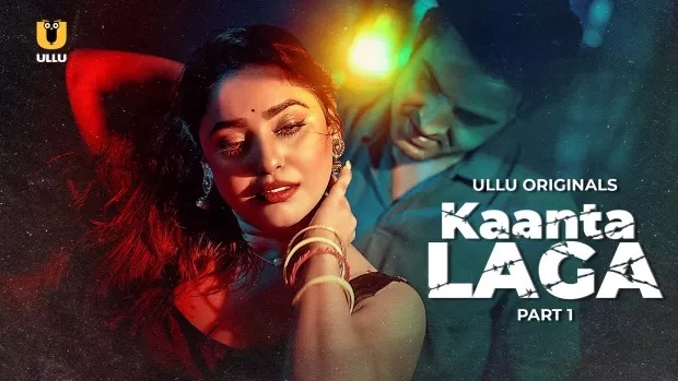 Kaanta Laga Part 1 (2024) S01 Hindi Ullu WEB-DL