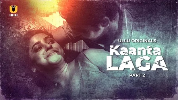 Kaanta Laga Part 2 (2024) S01 Hindi Ullu WEB-DL