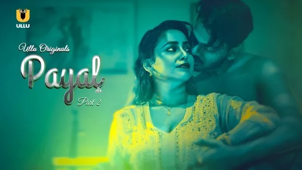 Payal Part 2 (2024) S01 Hindi Ullu WEB-DL