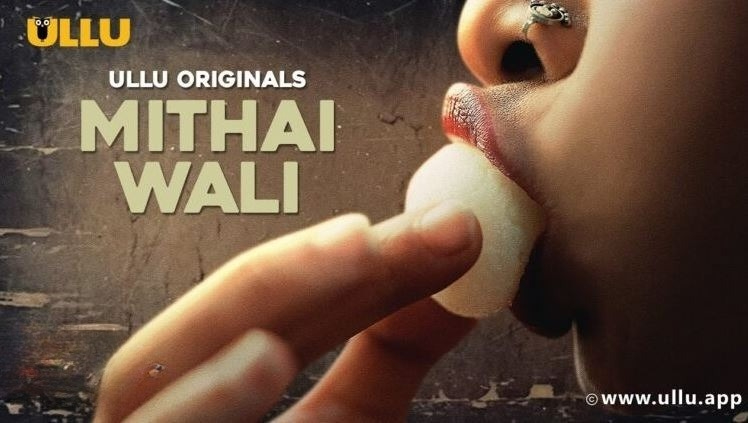 Mithai Wali Part 1 (2025) S01 Hindi Ullu WEB-DL