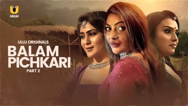Balam Pichkari Part 2 (2025) S01 Hindi Ullu WEB-DL