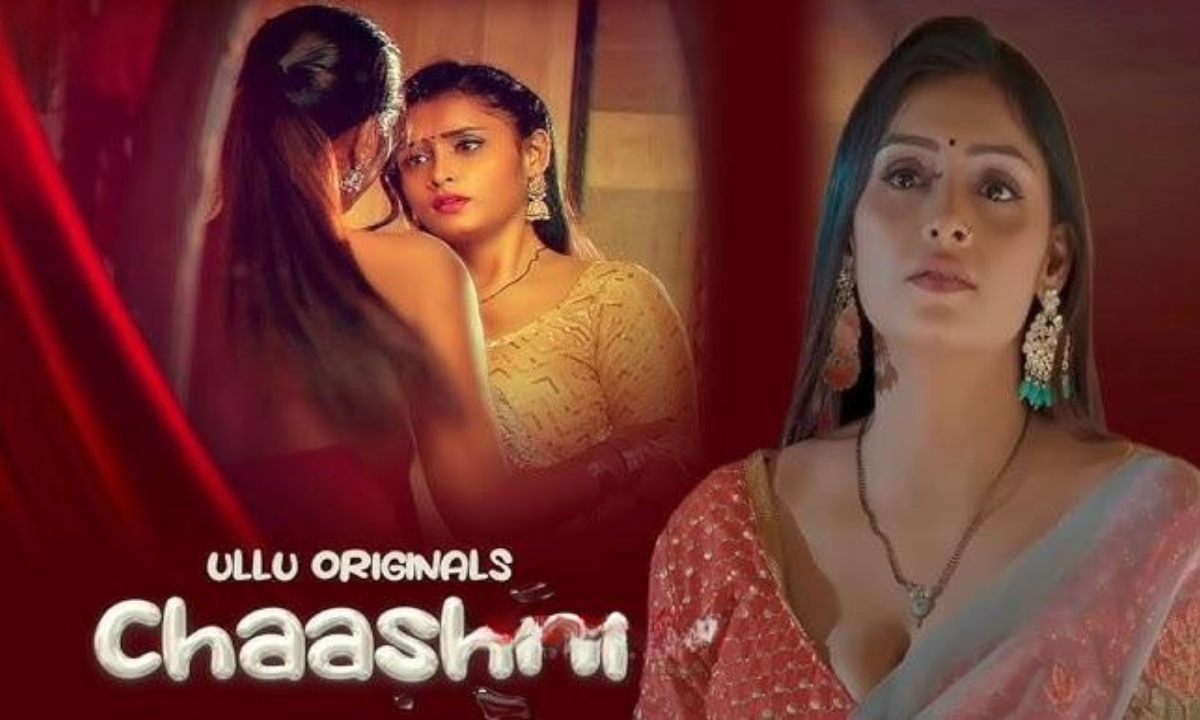 Chaashni Part 01 (2025) S01 Hindi Ullu WEB-DL