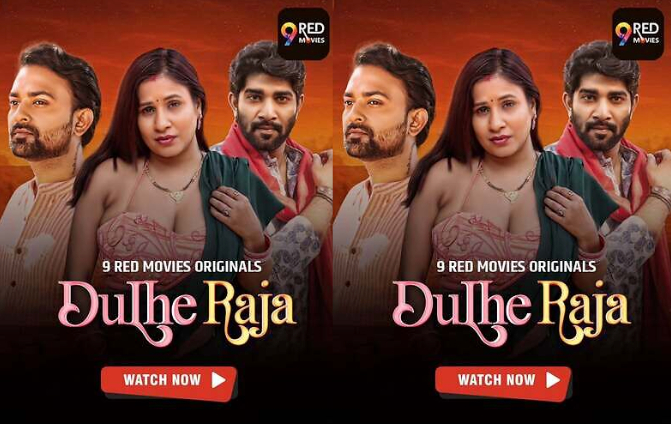 Dulhe Raja (2025) UNRATED S01E07T10 9RedMovie HDRip