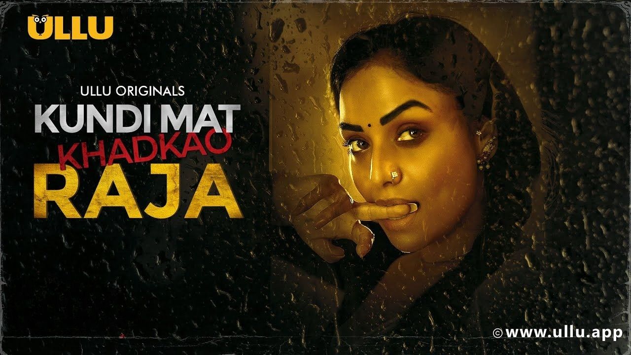 Kundi Mat Khadkao Raja Part 01 (2025) S01 Ullu WEB-DL