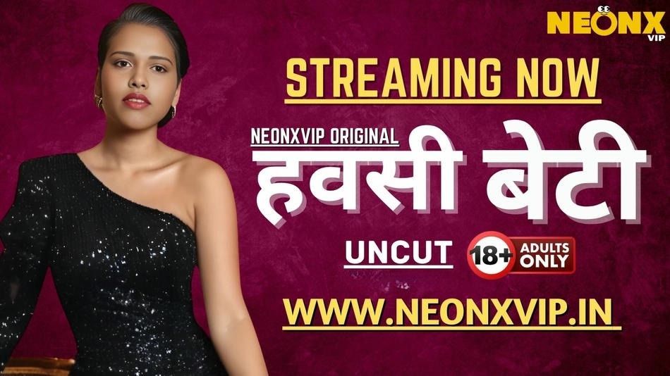 Hawasi Beti NeonX Short Film