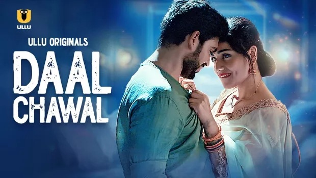 Daal Chawal Part 1 (2025) S01 Hindi Ullu WEB-DL