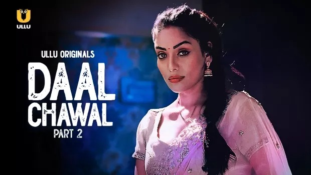 Daal Chawal Part 2 (2025) S01 Hindi Ullu WEB-DL