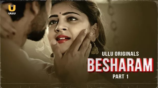 Besharam Part 1 (2025) S01 Hindi Ullu WEB-DL