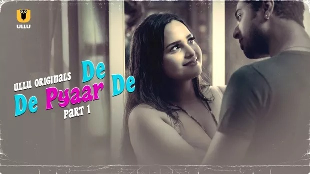 De De Pyaar De Part 1 (2025) S01 Hindi Ullu WEB-DL