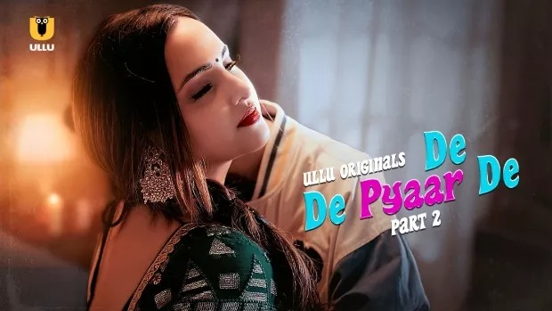 De De Pyaar De Part 2 (2025) S01 Hindi Ullu WEB-DL