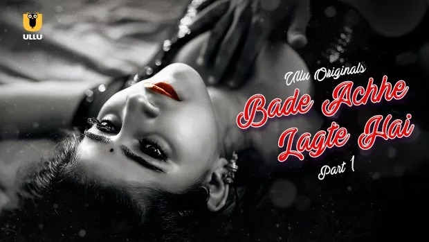 Bade Achhe Lagte Hai Part 1 (2025) S01 Hindi Ullu WEB-DL