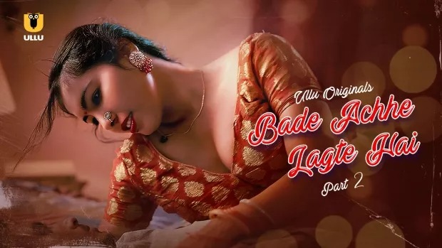 Bade Achhe Lagte Hai Part 2 (2025) S01 Hindi Ullu WEB-DL